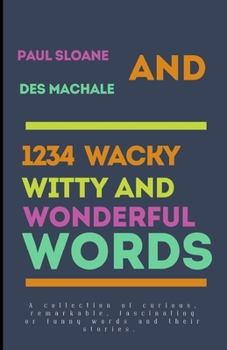 1234 Wacky Witty and Wonderful Words