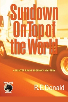 Paperback Sundown on Top of the World: A Hunter Rayne Highway Mystery Book