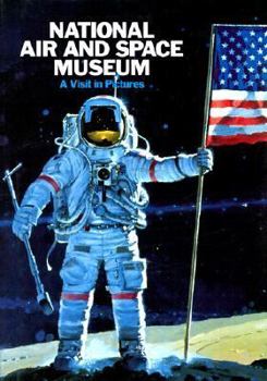 Hardcover The National Air and Space Museum: A Visit in Pictures Book