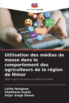 Paperback Utilisation des médias de masse dans le comportement des agriculteurs de la région de Nimar [French] Book