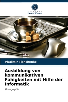 Paperback Ausbildung von kommunikativen Fähigkeiten mit Hilfe der Informatik [German] Book