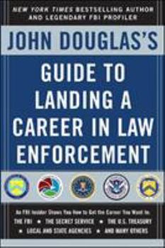 Paperback John Douglas's Guide to Landing a Career in Law Enforcement Book