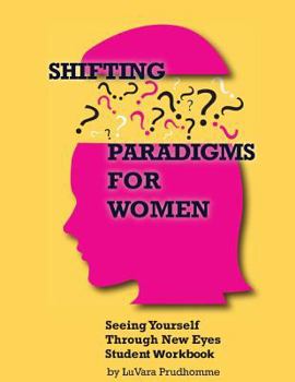 Paperback Shifting Paradigms For Women: Student Workbook Book