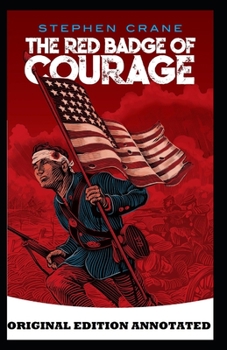 Paperback The Red Badge of Courage-Original Edition(Annotated) Book