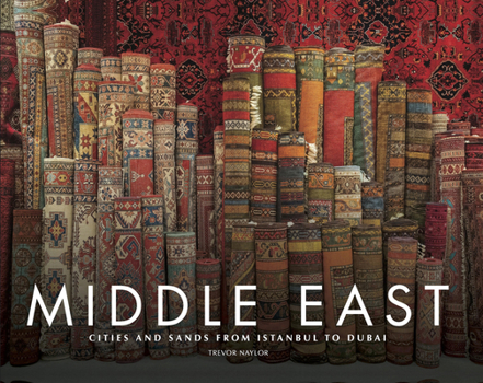 The Middle East: From Istanbul to the Lut Desert (Travel Landscape)