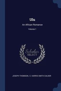 Paperback Ulu: An African Romance; Volume 1 Book