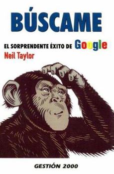 Paperback Buscame: El Soprendente Exito de Google [Spanish] Book