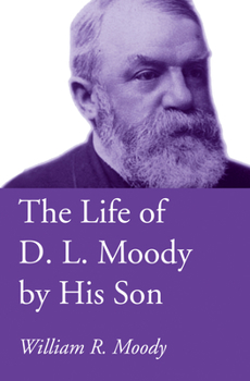The Life of Dwight L. Moody - Book  of the Heroes of the Faith