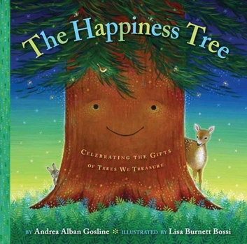 Hardcover The Happiness Tree: Celebrating the Gifts of Trees We Treasure Book