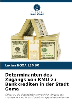 Determinanten des Zugangs von KMU zu Bankkrediten in der Stadt Goma (German Edition)