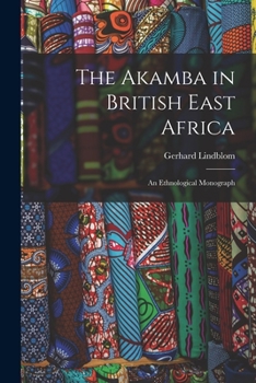 Paperback The Akamba in British East Africa; an Ethnological Monograph Book