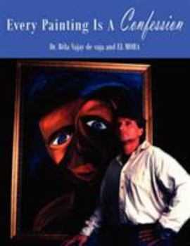 Paperback Every Painting Is a Confession Book