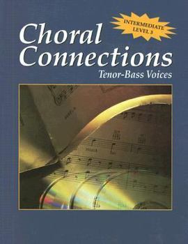 Paperback Choral Connections, Level 3, Tenor-Bass, Student Edition Book