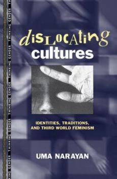 Dislocating Cultures: Identities, Traditions, and Third-World Feminism - Book  of the Thinking Gender