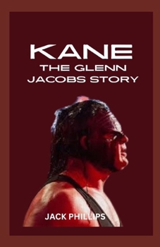KANE: THE GLENN JACOBS STORY