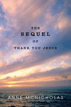 Hardcover The Sequel of Thank You Jesus Book