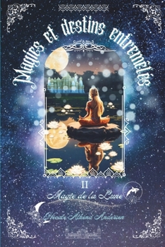 Paperback Magies et destins entremêlés: Magie de la Lune [French] Book