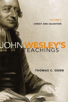 Paperback John Wesley's Teachings, Volume 2: Christ and Salvation 2 Book