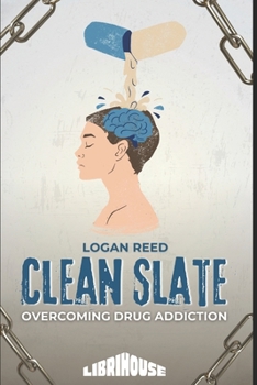 Paperback Clean Slate: Overcoming Drug Addiction Book
