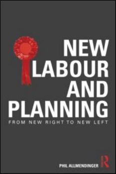 Paperback New Labour and Planning: From New Right to New Left Book