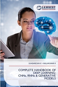 Complete Handbook of Deep Learning: CNNs, RNNs & GENERATIVE MODELS