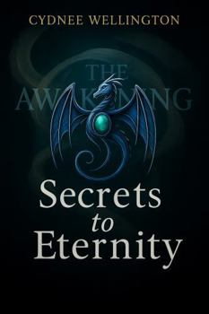 Paperback Secrets to Eternity: The Awakening Book