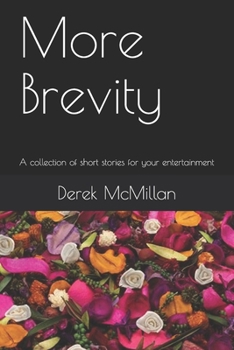 Paperback More Brevity: A collection of short stories for your entertainment Book