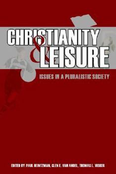 Christianity and Leisure: Issues in a Pluralistic Society