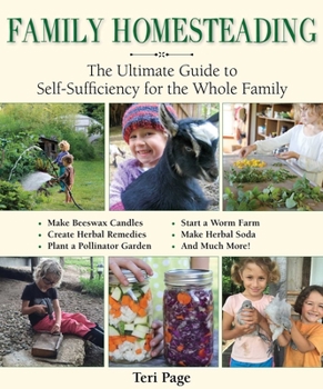 Paperback Family Homesteading: The Ultimate Guide to Self-Sufficiency for the Whole Family Book