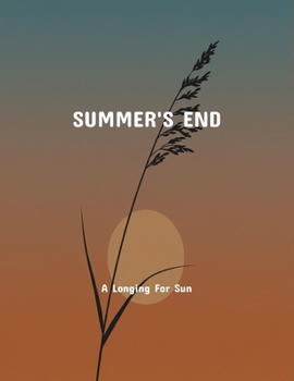 Paperback Summer'S End: A Longing For Sun Book
