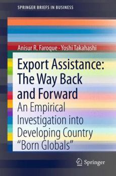 Paperback Export Assistance: The Way Back and Forward: An Empirical Investigation Into Developing Country "Born Globals" Book