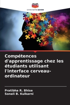 Paperback Compétences d'apprentissage chez les étudiants utilisant l'interface cerveau-ordinateur [French] Book