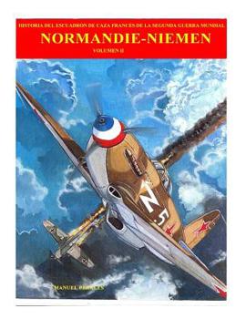 Paperback Normandie-Niemen Volumen 2: Historia del escuadron de caza frances de la Segunda Guerra Mundial [Spanish] Book