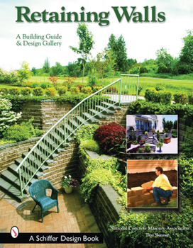 Paperback Retaining Walls: A Building Guide and Design Gallery Book