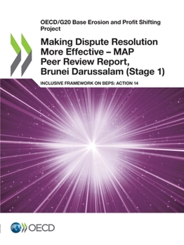 Paperback Making Dispute Resolution More Effective - MAP Peer Review Report, Brunei Darussalam (Stage 1) Book