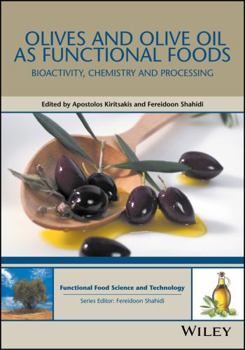 Hardcover Olives and Olive Oil as Functional Foods: Bioactivity, Chemistry and Processing Book