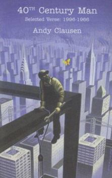 Paperback 40th Century Man: Selected Verse, 1996-1966 Book