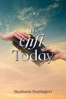 Paperback The Gift of Today Book