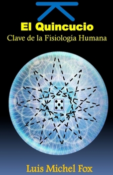 Paperback El Quincuncio. Clave de la FISIOLOGIA HUMANA [Spanish] Book