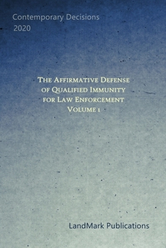 Paperback The Affirmative Defense of Qualified Immunity for Law Enforcement: Volume 1 Book
