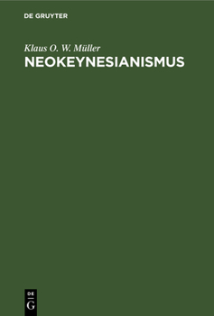 Hardcover Neokeynesianismus: Kritische Untersuchung Einer Modernen Staatsmonopolkapitalistischen Wirtschaftslehre [German] Book
