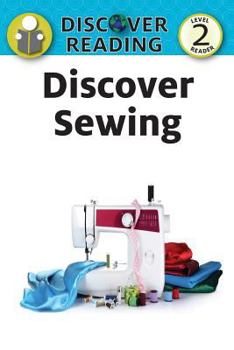 Paperback Discover Sewing: Level 2 Reader Book