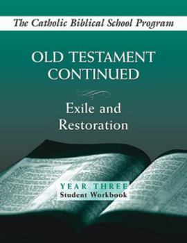 Spiral-bound Old Testament Continued: (Year Three, Student Workbook): Exile and Restoration Book