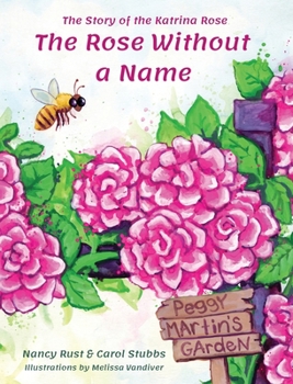 Hardcover The Rose Without a Name: The Story of the Katrina Rose Book