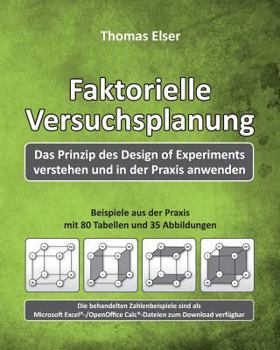 Paperback Faktorielle Versuchsplanung: Das Prinzip des Design of Experiments verstehen und in der Praxis anwenden [German] Book