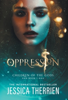 Oppression - Book #1 of the Children of the Gods