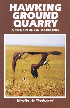 Hardcover Hawking Ground Quarry: A Treatise on Hawking Book