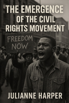 Paperback The Emergence of the Civil Rights Movement Book