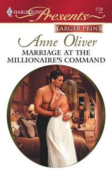 Marriage at the Millionaire's Command (Taken by the Millionaire) (Harlequin Presents, #2738) - Book #6 of the Taken by the Millionaire