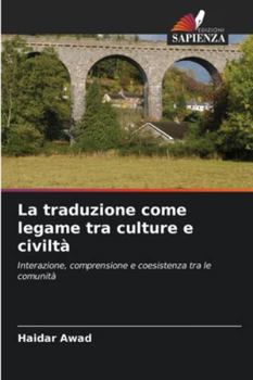 La traduzione come legame tra culture e civiltà (Italian Edition)
